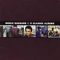Merle Haggard & the Strangers - 5 Classic Albums