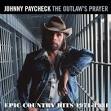 Johnny Paycheck - The Outlaw's Prayer: Epic Country Hits 1971-1981