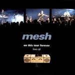 Mesh - On This Tour Forever