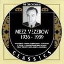 Mezz Mezzrow - 1936-1939