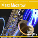Mezz Mezzrow - Beyond Patina Jazz Masters: Mezz Mezzrow