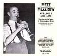 Mezz Mezzrow - The Alternative Takes, Vol. 1: 1938-1945