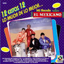 Mi Banda el Mexicano - 12 Exitos