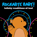 Rockabye Baby! - Rockabye Baby! Lullaby Renditions of Tool
