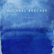 Michael Brecker - Pilgrimage