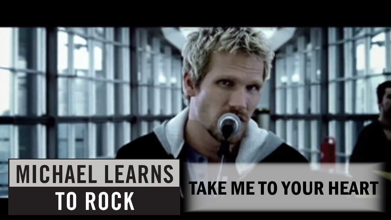 Michael Learns to Rock - Take Me to Your Heart