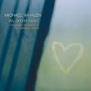 Michael Whalen - My Secret Heart: Romantic Meditations for Ambient Piano