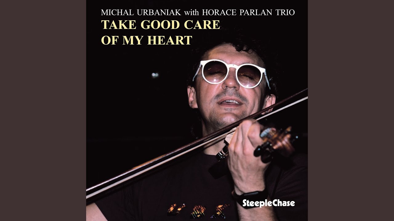 Michal Urbaniak - Take Good Care of My Heart