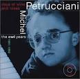 Michel Petrucciani - The Days of Wine and Roses: The Owl Years 1981-1985