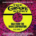 Groove Story: R&B from the Radio Corporation, Vol. 2