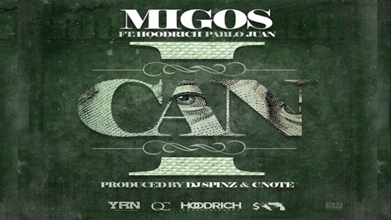 Migos and Hoodrich Pablo Juan - I Can
