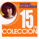Miguel Gallardo - 15 de Coleccion: Miguel Gallardo