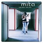 Mika - Right Place, Right Time