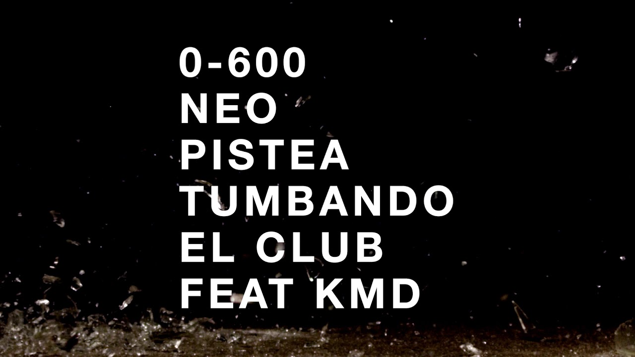 Mike Southside, 0-600 and Neo Pistea - Tumbando El Club