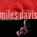 Miles Davis Plays for Lovers