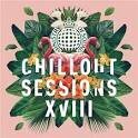 Rüfüs Du Sol - Ministry of Sound: Chillout Sessions XVIII