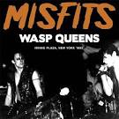 Misfits - Wasp Queens