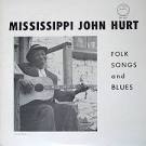 Mississippi John Hurt - Folksongs & Blues