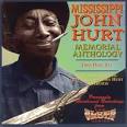 Mississippi John Hurt - Memorial Anthology