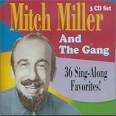 Mitch Miller - Mitch Miller and the Gang: 36 Sing-Along Favorites!