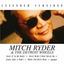 Mitch Ryder & the Detroit Wheels - Extended Version