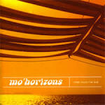 Mo' Horizons - Come Touch the Sun