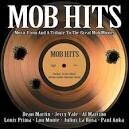 Mob Hits: Music from and a Tribute to Great Mob Movies