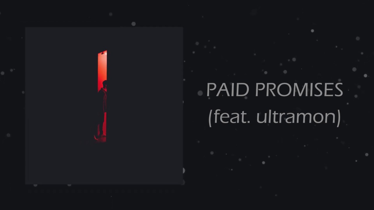 Paid Promises (feat. Ultramon) - Paid Promises (feat. Ultramon)