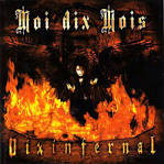 Moi Dix Mois - Dix Infernal