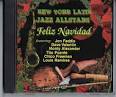 Monty Alexander, Piro Rodriguez, Dave Valentin, Chico Freeman and New York Latin Jazz Allstars - Have Yourself a Merry Little Christmas