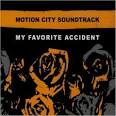 Motion City Soundtrack - My Favourite Accident