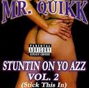 Mr. Quikk - Stuntin' on Yo Azz Vol. 2