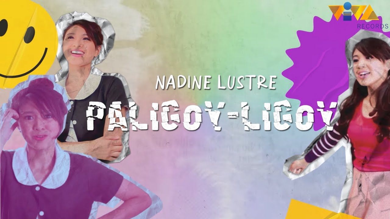 Nadine Lustre - Paligoy-ligoy