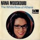 Nana Mouskouri - The White Rose of Athens