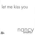 Nancy Sinatra - Let Me Kiss You