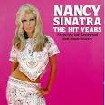 Nancy Sinatra - The Hit Years