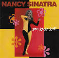 Nancy Sinatra - You Go-Go Girl