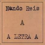 Nando Reis - A Letra "A"