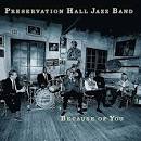 Preservation Hall Jazz Band - Because of You