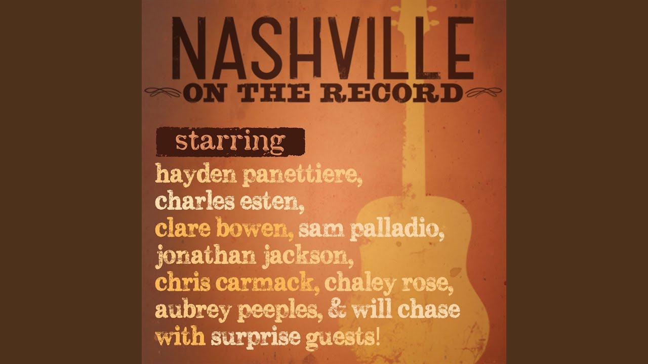 Nashville Cast, Kate York and Charles Esten - Believing