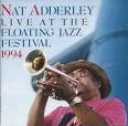 Nat Adderley - Live at the 1994 Floating Jazz Festival