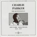 Charlie Parker Quartet - The Quintessence New York - Hollywood: 1942-1947