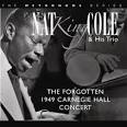 Nat King Cole & His Trio - The Forgotten 1949 Carnegie Hall Concert