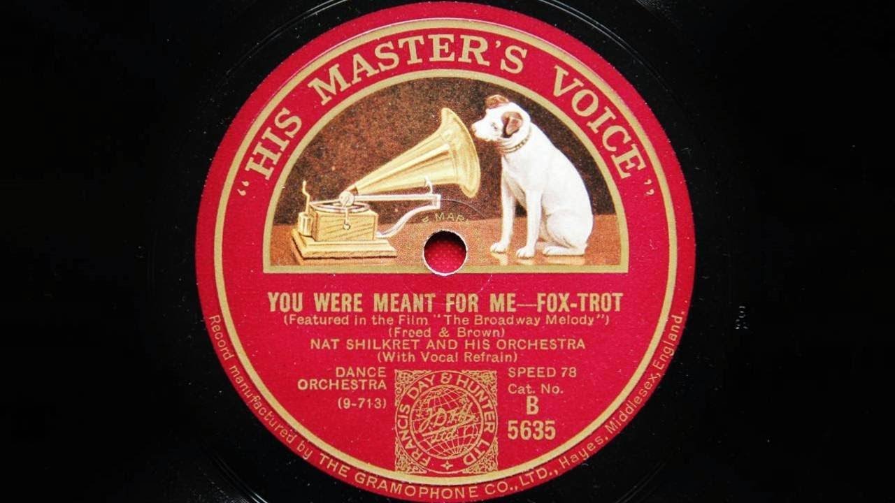Nat Shilkret & His Victor Orchestra - You Were Meant for Me