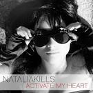 Natalia Kills - Activate My Heart