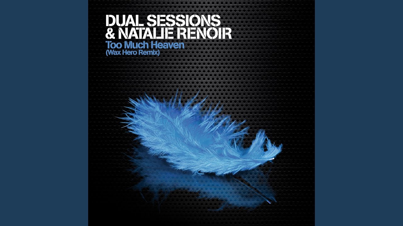 Natalie Renoir and Dual Sessions - Too Much Heaven