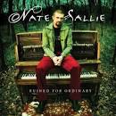 Nate Sallie - Ruined for Ordinary