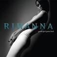 Ne-Yo, Rihanna and Jay-Z - Good Girl Gone Bad [Bonus CD]