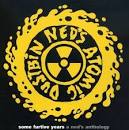 Ned's Atomic Dustbin - Some Furtive Years: A Ned's Anthology