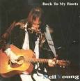 Neil Young - Back to My Roots